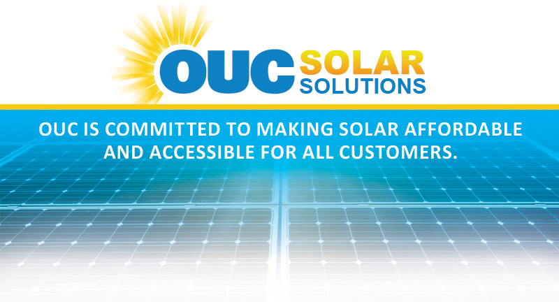 OUC Solar Solutions: OUC is committed to making solar affordable and accessible for all customers.